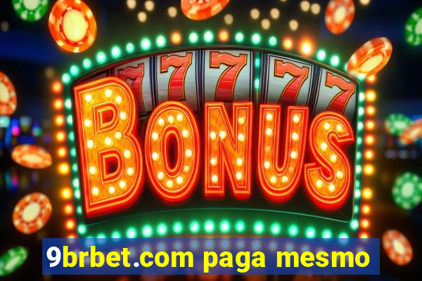 9brbet.com paga mesmo